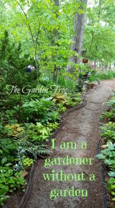 I am a gardener without a garden